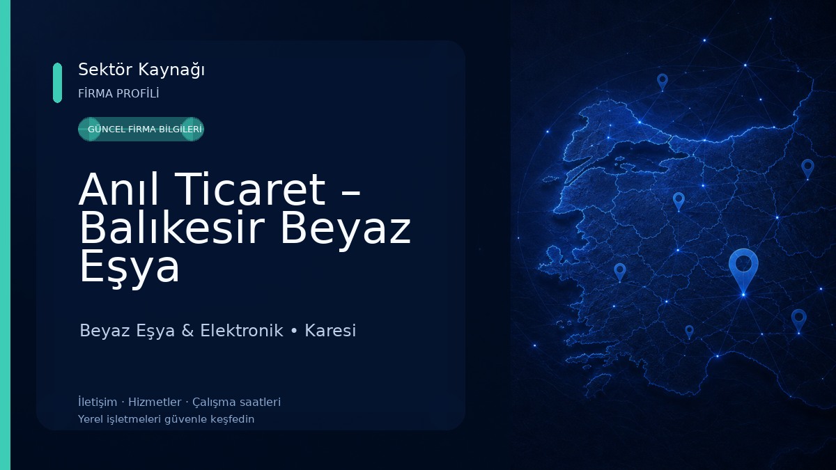 Anıl Ticaret – Balıkesir Beyaz Eşya Beyaz Eşya & Elektronik