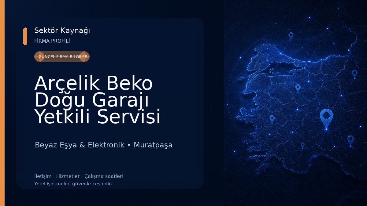 Arçelik Beko Doğu Garajı Yetkili Servisi Beyaz Eşya & Elektronik