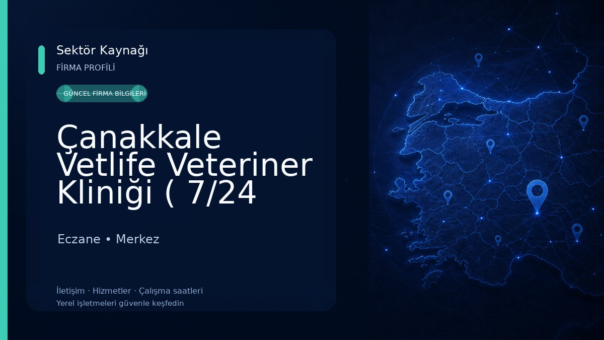 Çanakkale Vetlife Veteriner Kliniği ( 7/24 Nöbetçi-Acil Veteriner ) Eczane