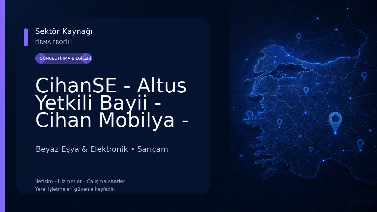 CihanSE - Altus Yetkili Bayii - Cihan Mobilya - Adana Beyaz Eşya & Elektronik