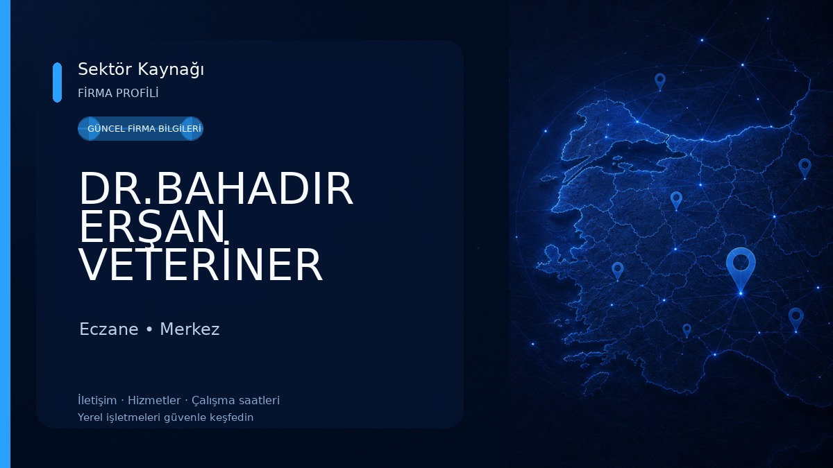 DR.BAHADIR ERŞAN VETERİNER KLİNİĞİ (VETERİNER iÇ HASTALIKLARI UZMANI) Eczane