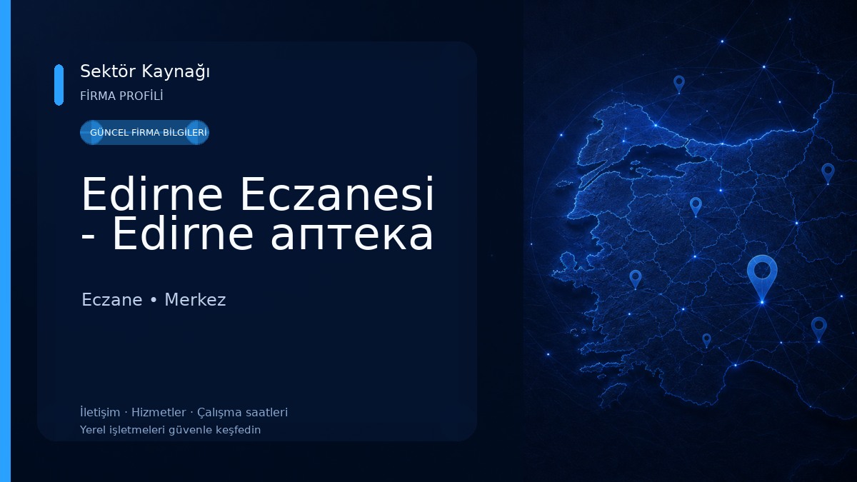 Edirne Eczanesi - Edirne аптека Eczane