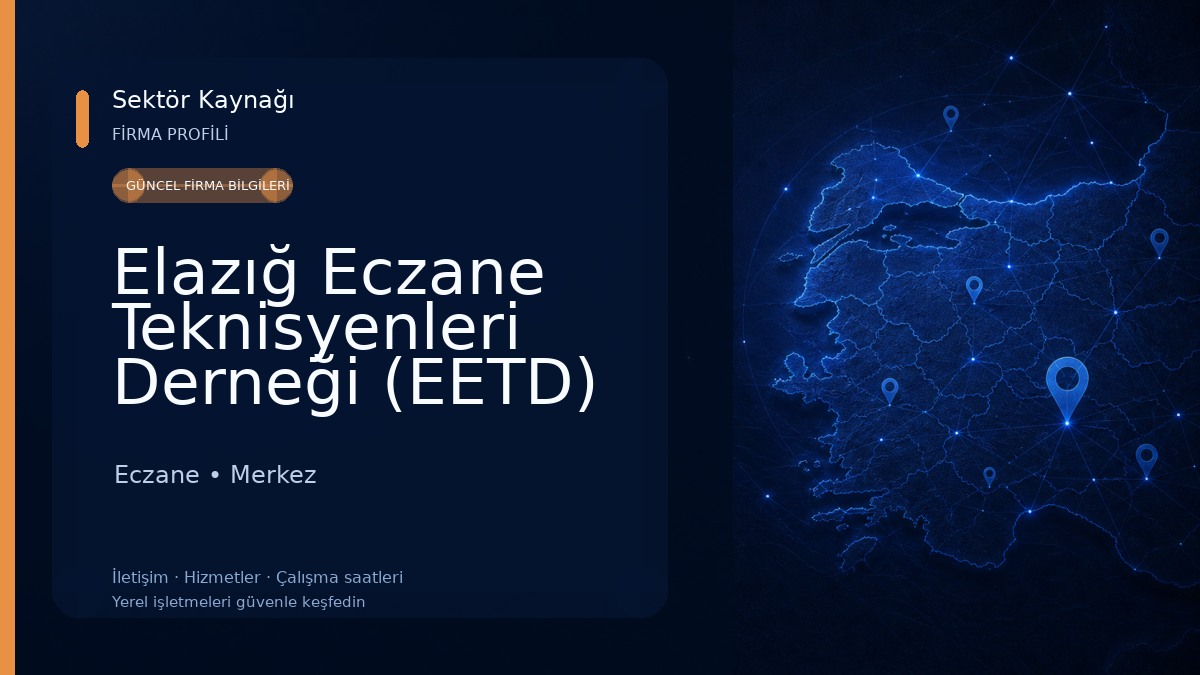 Elazığ Eczane Teknisyenleri Derneği (EETD) Eczane