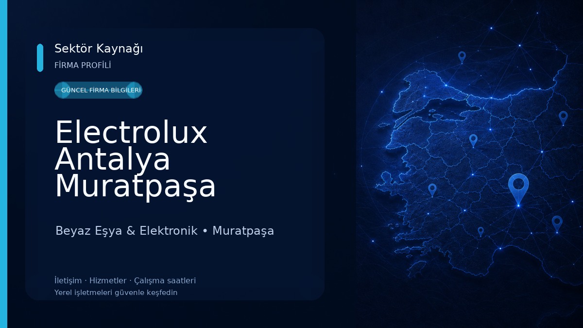 Electrolux Antalya Muratpaşa Yetkili Satış Mağazası Beyaz Eşya & Elektronik