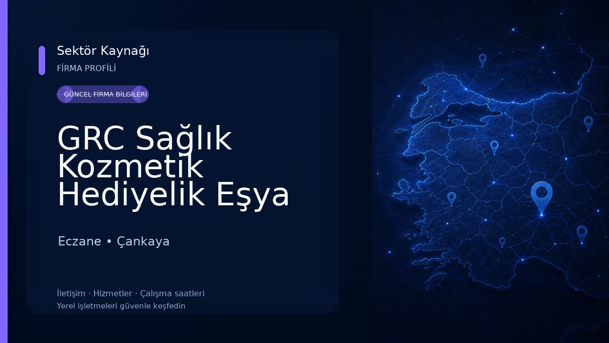GRC Sağlık Kozmetik Hediyelik Eşya Ltd. Şti. Eczane