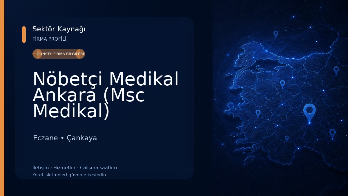 Nöbetçi Medikal Ankara (Msc Medikal) Eczane