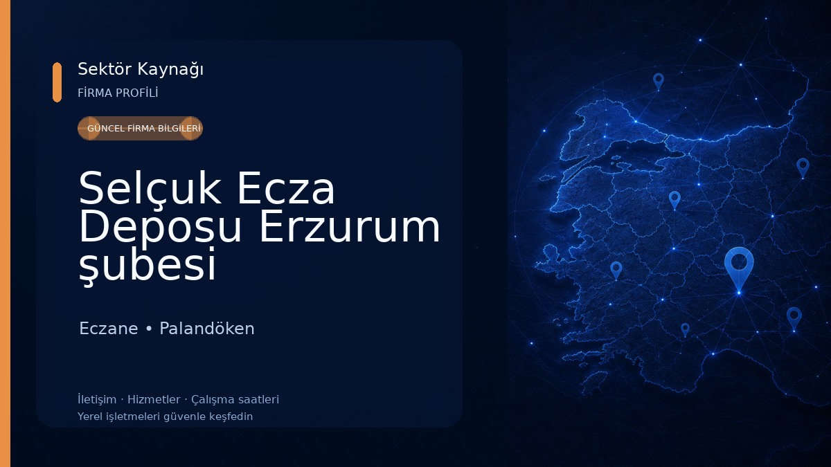 Selçuk Ecza Deposu Erzurum şubesi Eczane