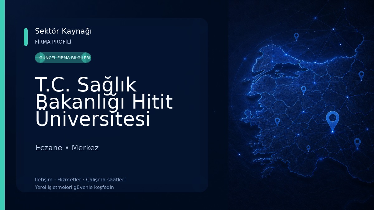T.C. Sağlık Bakanlığı Hitit Üniversitesi Çorum Erol Olçok Eğitim Ve Araştırma Hastanesi Eczane