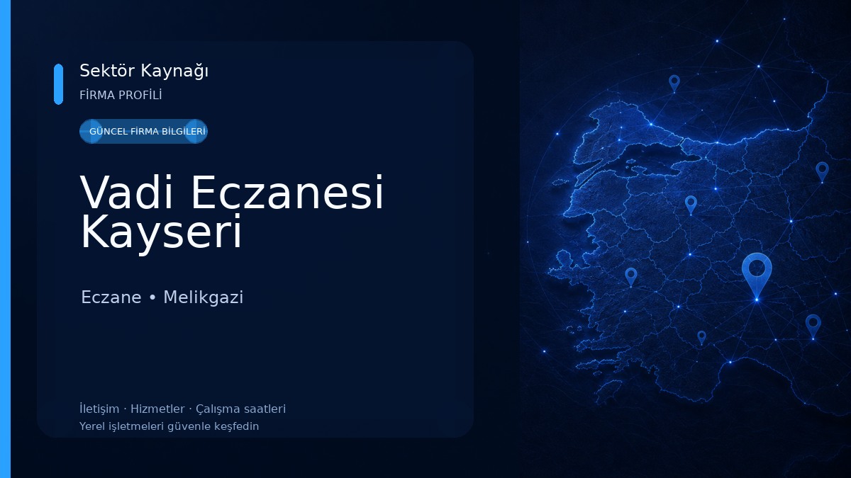 Vadi Eczanesi Kayseri Eczane