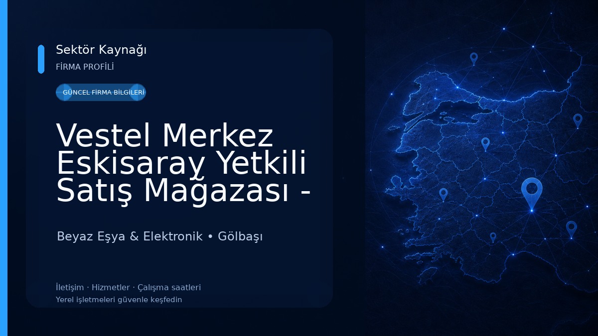 Vestel Merkez Eskisaray Yetkili Satış Mağazası - Çakır DTM Beyaz Eşya & Elektronik