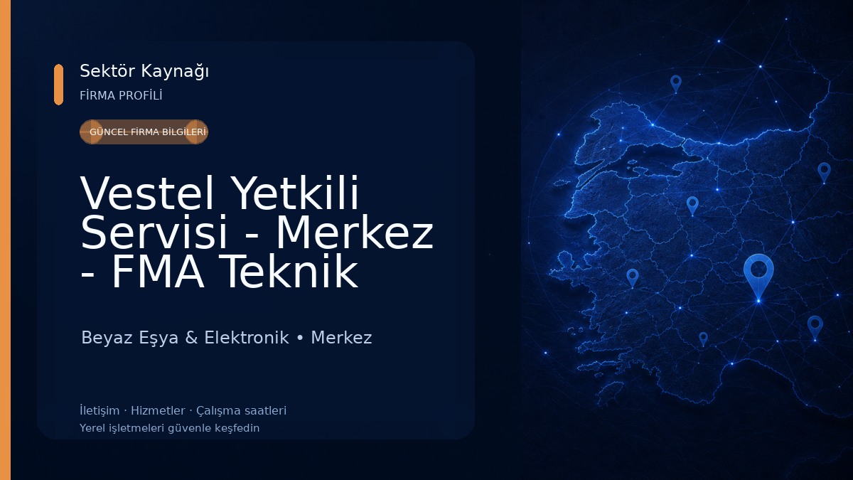 Vestel Yetkili Servisi - Merkez - FMA Teknik 